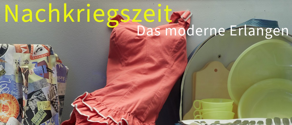 Nachkriegszeit. Das moderne Erlangen